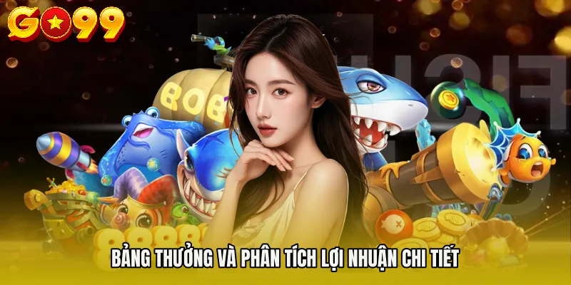 Bắn Cá Code - Hành Trình Chinh Phục Đại Dương Thưởng Lớn 4 Bảng thưởng và phân tích lợi nhuận chi tiết