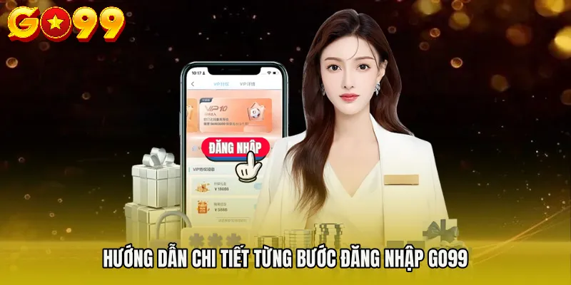 đăng nhập Go99 2 Hướng dẫn chi tiết từng bước đăng nhập Go99